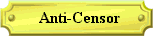 Anti-Censor